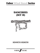 Danceries Set 2 by Hesketh Kenneth for Concert Band