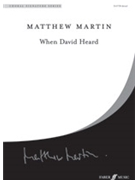 When David Heard [Choir] by Martin Matthew for SATB
