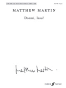 Dormi Iesu by Martin Matthew for SATB and Organ