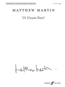 Ut Unum Sint by Martin Matthew for SATB and Organ