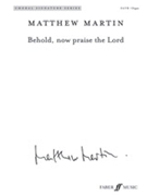 Behold Now Praise the Lord by Martin Matthew for SATB and Organ