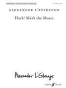 Hark Mark the Music by L'Estrange Alexander for SAMen and Piano