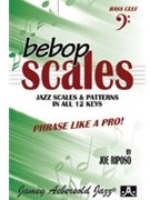 Bebop Scales: Jazz Scales & Patterns in All 12 Keys by for Book