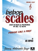 Bebop Scales: Jazz Scales & Patterns in All 12 Keys by for Book