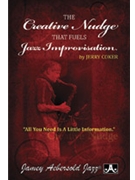 Creative Nudge That Fuels Jazz The by Coker Jerry for Text