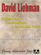 On Education The Saxophone & Related Jazz Topics by Liebman David for Text