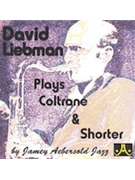 David Liebman Plays Coltrane & Shorter by David Liebman for CD