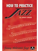 How To Practice Jazz by Coker Jerry for Text