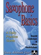 Saxophone Basics - A Daily Practice Guide for Sax by Liebman David / Vashlishan Matt for Saxophone Method