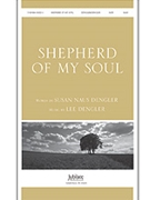 Shepherd Of My Soul by Dengler Lee - Dengler Lee - for SATB