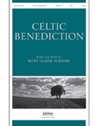 Celtic Benediction by Schram Ruth Elaine - Schram Ruth Elaine - for SATB
