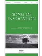 Song Of Invocation by Wakefield Eric - Dengler Lee - for SATB