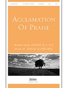 Acclamation Of Praise by Schwoebel David for SATB