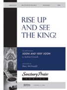 Rise Up & See The King by - McDonald Mary - for SATB