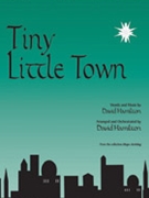 Tiny Little Town by Hamilton David - Hamilton David - for SATB