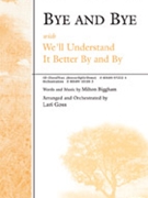 Bye and Bye by Biggham Milton - Goss Lari - for SATB