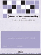 Great Is Your Name Medley by - Parks Marty - for SATB