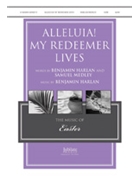 Alleluia My Redeemer Lives by Harlan Benjamin - Harlan Benjamin - for Instrumental Parts
