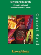 Onward by Luthold - Whear Paul - for Concert March