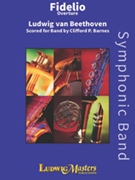 Fidelio Overture by Beethoven Ludwig van - Barnes - for Concert Band