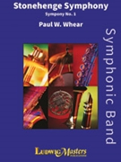 Stonehenge Symphony #1 by Whear Paul W for Concert Band
