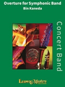 Overture For Symphonic Band by Kaneda B for Concert Band