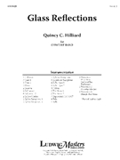 Glass Reflections [Concert Band] by Hilliard Quincy C for Conductor Score