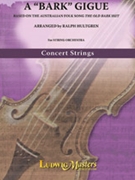 Bark Gigue A by Traditional - Hultgren Ralph - for String Orchestra