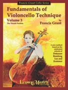 Fundamentals of Violoncello Technique - Vol. 3 by Grant Francis for Cello Method