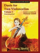 Duets For 2 Cellos by Grant Francis for Cello Duet