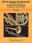 Thrice Happy the Monarch for Baritone BC and Piano [Trombone/ Euphonium, Solo with Piano]