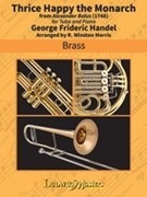 Thrice Happy The Monarch by Handel George Frideric - Morris Winston - for Tuba and Piano