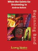 When The Saints Go Drumming In by Balent Andrew for Percussion Section w/ Band