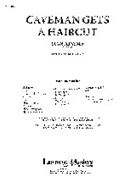 Cave Man Gets A Haircut by Adams Daniel for Full Score