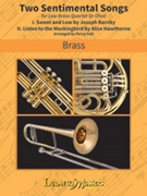 Two Sentimental Songs [Euphonium 1 (F Horn or Trombone); Euphonium 2 (alt. Trombone); Euphonium 3 (a