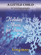 Little Child by - Conley Lloyd - for Concert Band