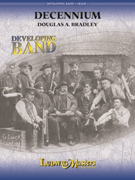 Decennium by Bradley Douglas A for Concert Band