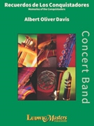 Recuedos De Los Conquistadores by Davis Albert Oliver for Concert Band
