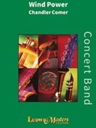 Wind Power by Comer Chandler for Concert Band