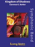 Kingdom of Shadows by Barber Clarence E for Concert Band