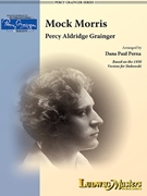 Mock Morris by Grainger Percy Aldridge - Perna Dana - for Concert Band