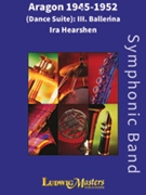 Aragon 1945 - 1952 (3. Ballerina) by Hearshen Ira for Concert Band