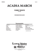 Acadia March [Concert Band] by White Terry for Conductor Score