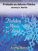Prelude on Adeste Fidelis [Concert Band]