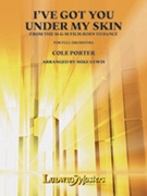 I've Got You Under My Skin by Porter Cole - Lewis Mike - for Full Orchestra