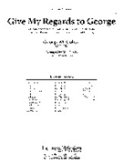 Give My Regards To George [Full Orchestra]