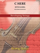 C Here by Gamba Seth for String Orchestra