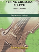 String Crossing March by Latham Lynne for String Orchestra