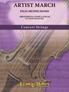 Artist March [String Orchestra] by Mendelssohn Felix - Latham Lynne - for Conductor Score and Parts
