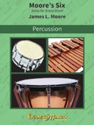 Moores Six by Moore James L for Snare Solo